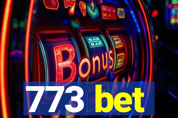 773 bet