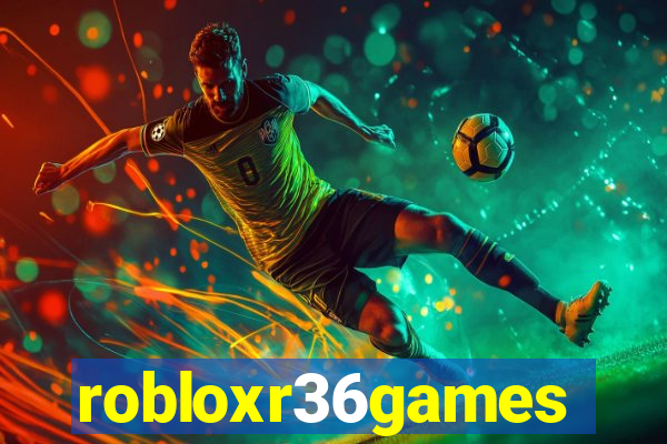 robloxr36games