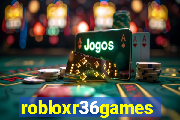 robloxr36games