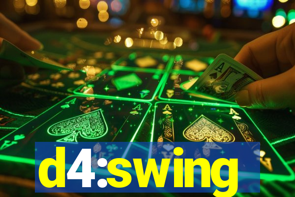 d4:swing