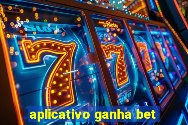 aplicativo ganha bet