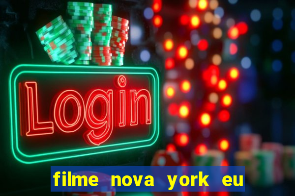 filme nova york eu te amo completo dublado