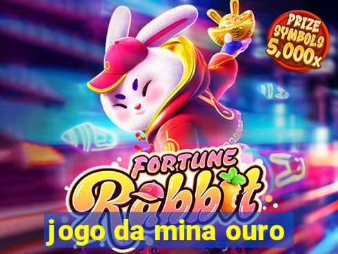 jogo da mina ouro