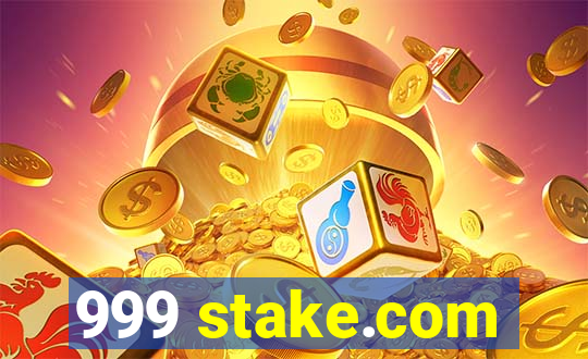 999 stake.com