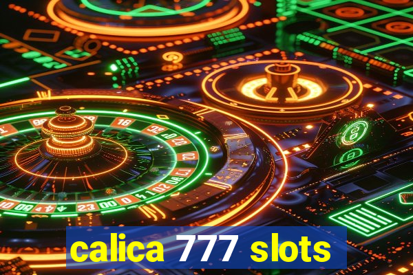 calica 777 slots