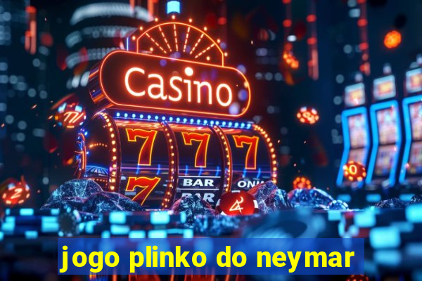 jogo plinko do neymar