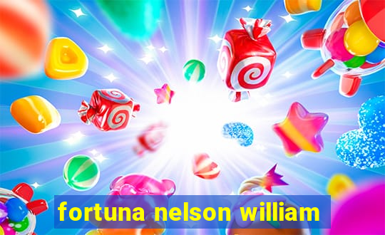 fortuna nelson william