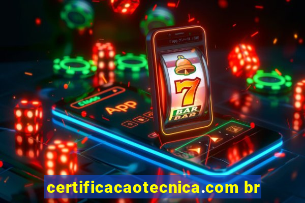 certificacaotecnica.com br