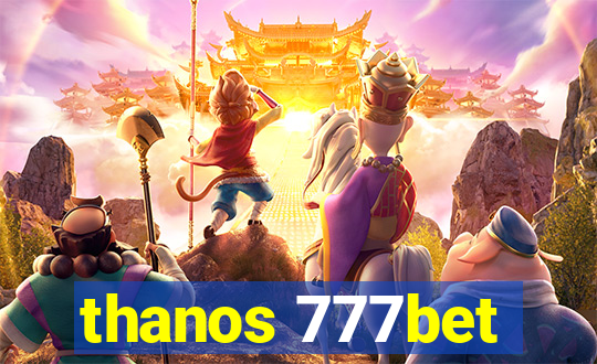 thanos 777bet