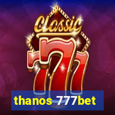 thanos 777bet