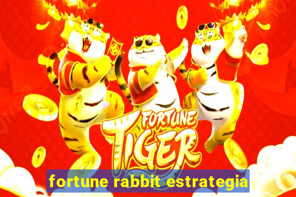 fortune rabbit estrategia