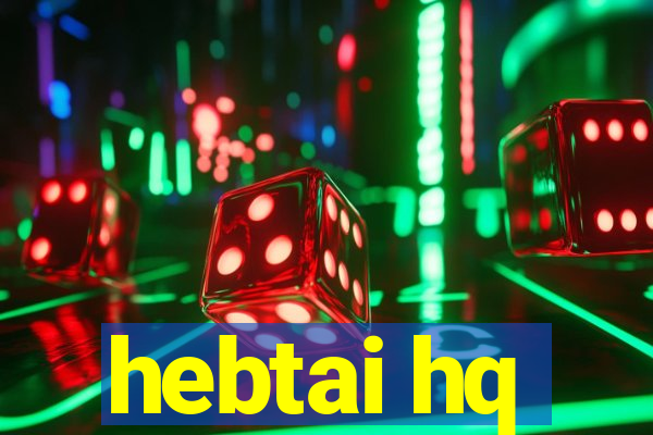 hebtai hq