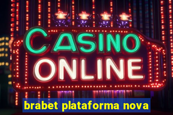 brabet plataforma nova