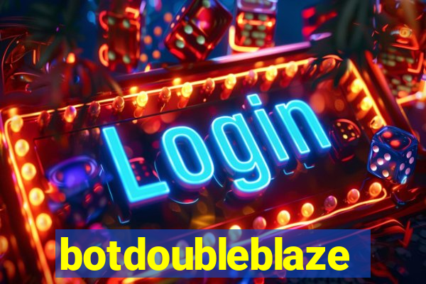 botdoubleblaze