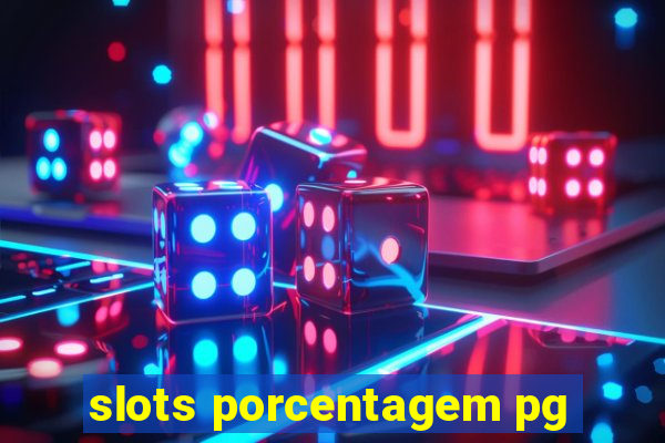 slots porcentagem pg