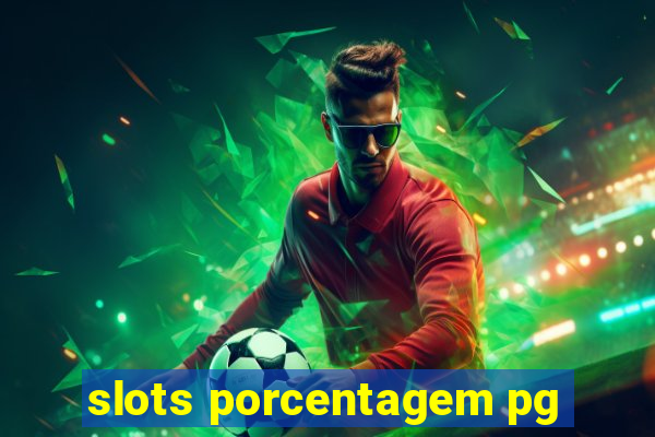 slots porcentagem pg