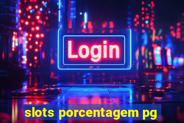 slots porcentagem pg