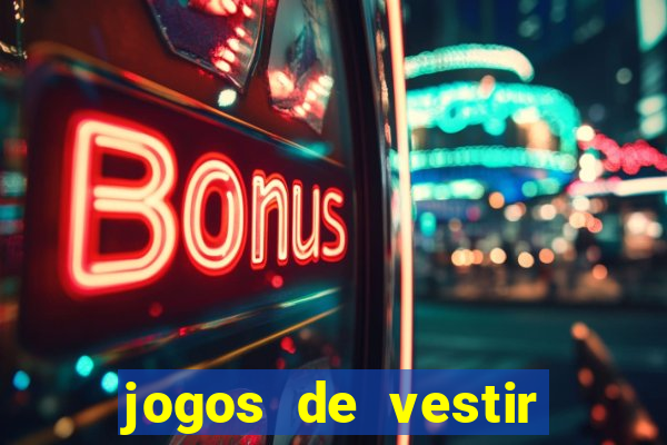 jogos de vestir click jogos