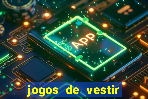 jogos de vestir click jogos