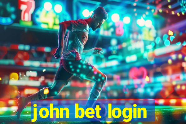 john bet login