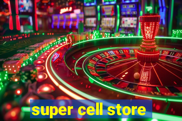 super cell store