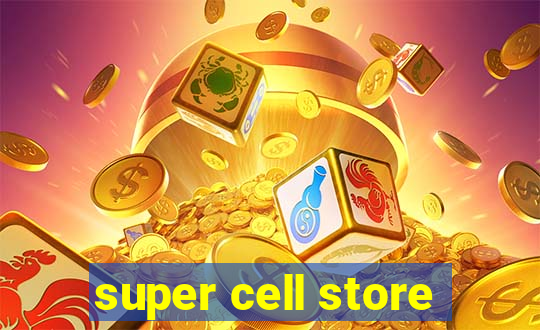 super cell store