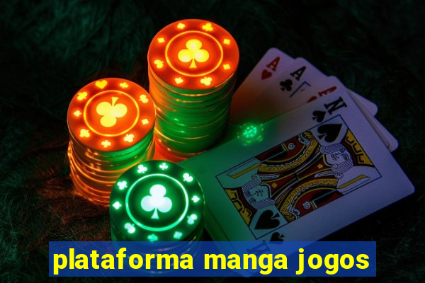 plataforma manga jogos