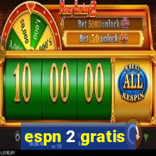 espn 2 gratis