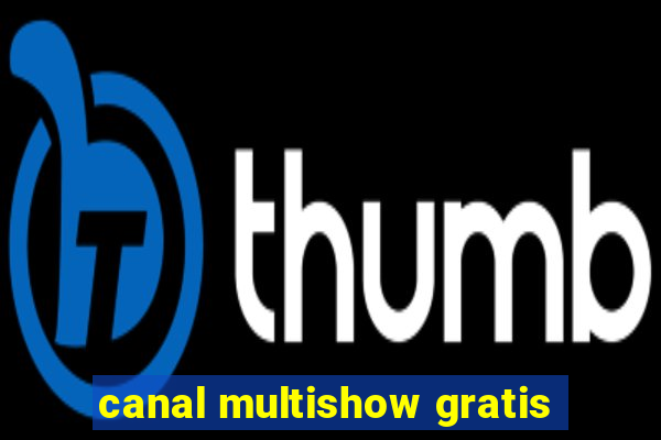 canal multishow gratis