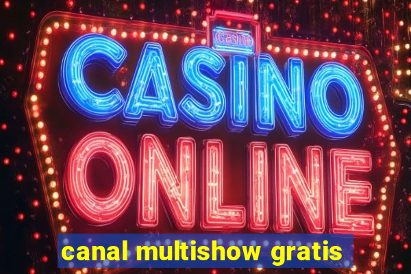 canal multishow gratis