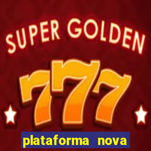 plataforma nova pagando fortune tiger baixar