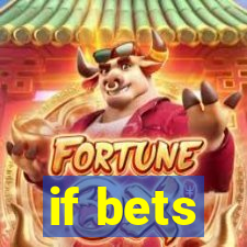 if bets