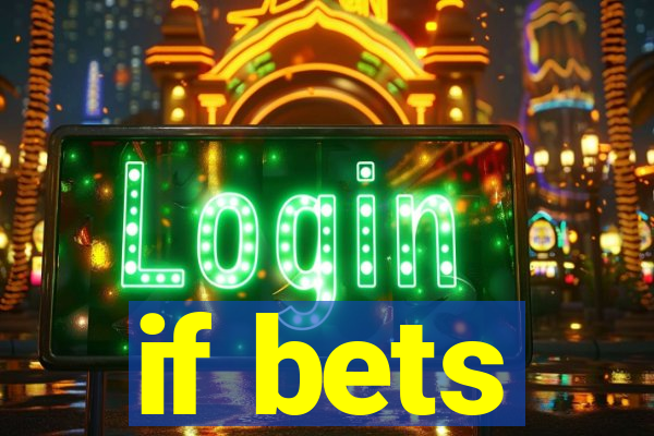 if bets