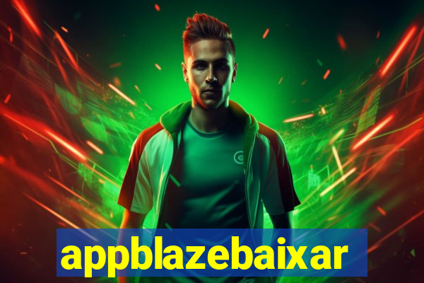 appblazebaixar