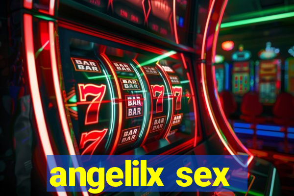 angelilx sex