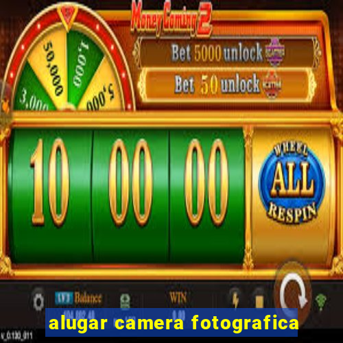 alugar camera fotografica