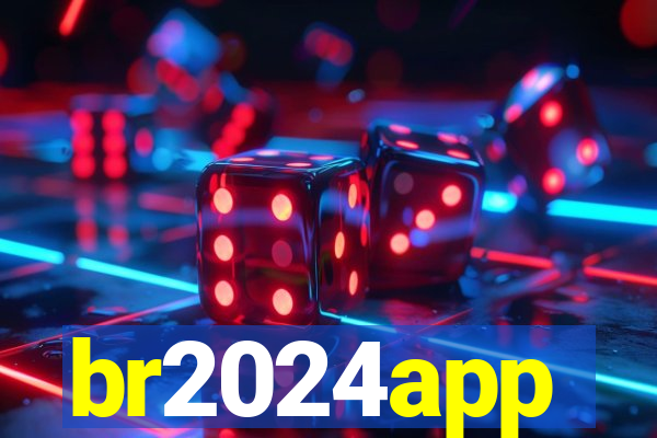 br2024app