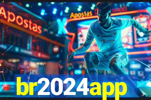 br2024app