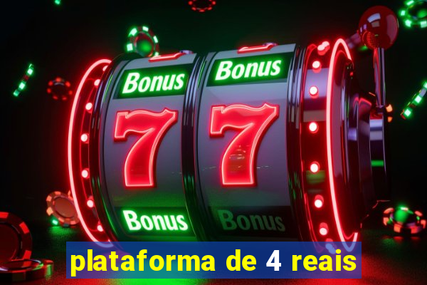 plataforma de 4 reais