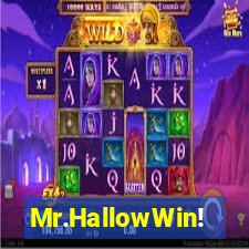 Mr.HallowWin!