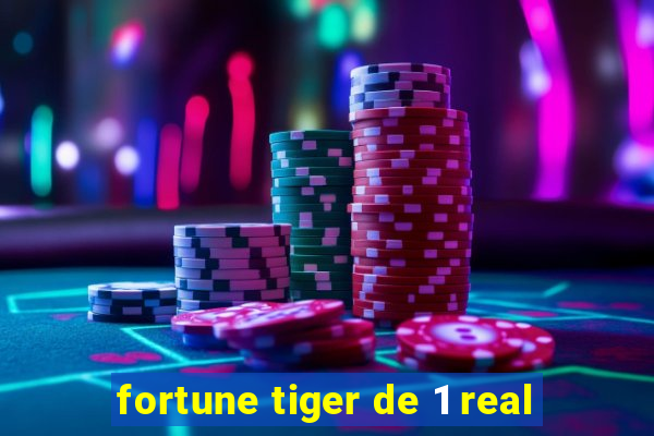 fortune tiger de 1 real