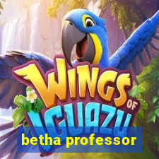 betha professor