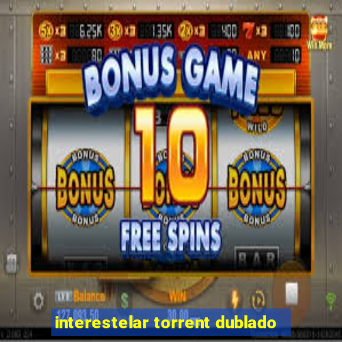 interestelar torrent dublado