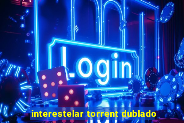 interestelar torrent dublado