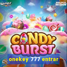 onekey 777 entrar