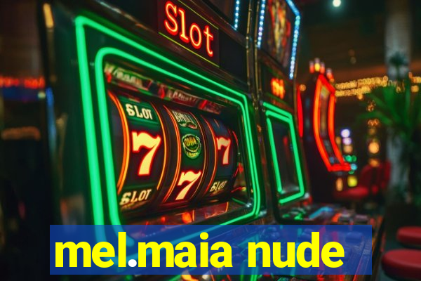 mel.maia nude