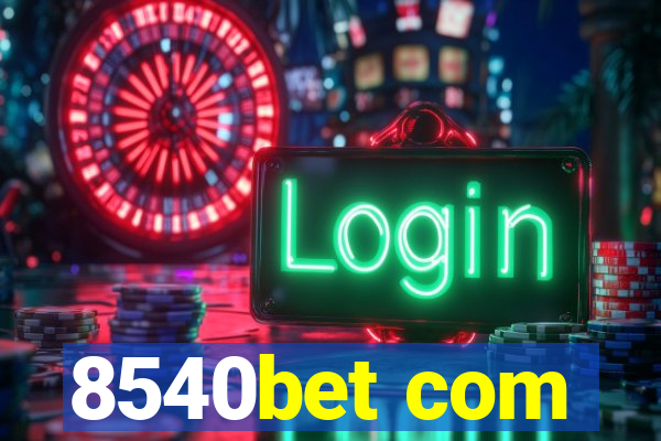 8540bet com