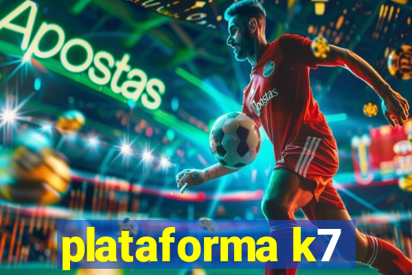 plataforma k7