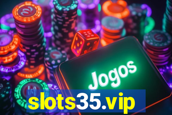 slots35.vip