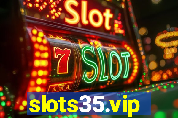 slots35.vip